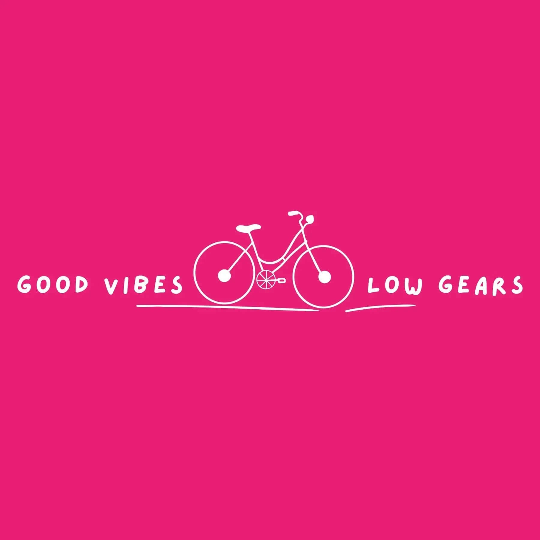Good Vibes Low Gears Slogan Tshirt – Pink - Birds on Bikes